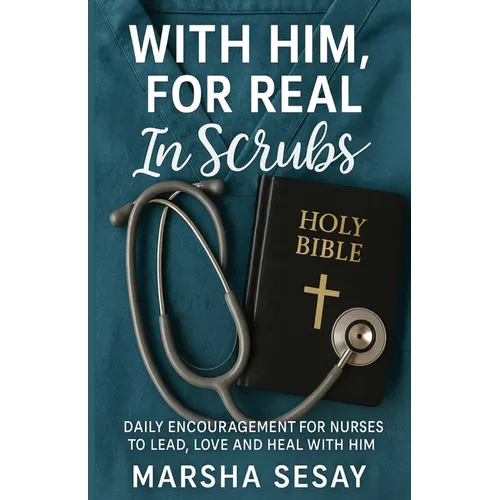 With Him, For Real In Scrubs - Paperback