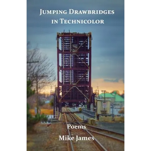 Jumping Drawbridges in Technicolor: Poems - Paperback