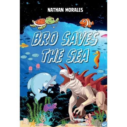Bro Saves the Sea - Paperback