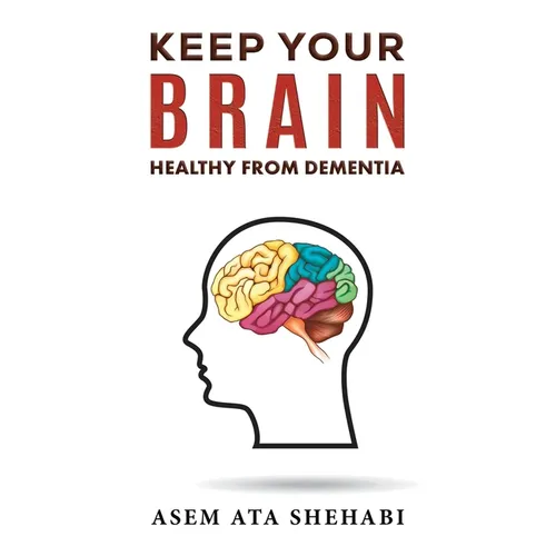 Keep Your Brain Healthy From Dementia - Paperback