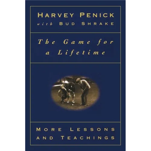The Game for a Lifetime: More Lessons and Teachings - Paperback