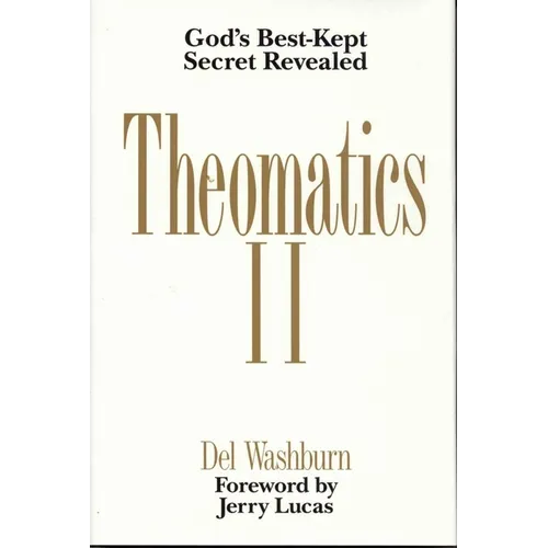 Theomatics II: God's Best-Kept Secret Revealed - Paperback
