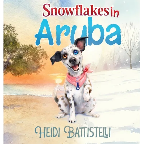 Snowflakes in Aruba - Hardcover