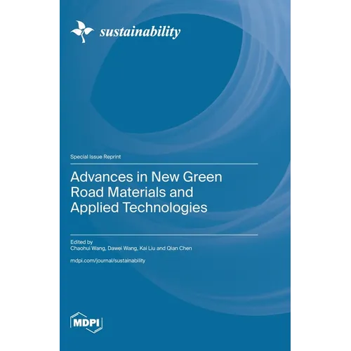 Advances in New Green Road Materials and Applied Technologies - Hardcover