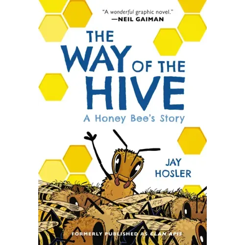 The Way of the Hive: A Honey Bee's Story, a Graphic Novel - Paperback