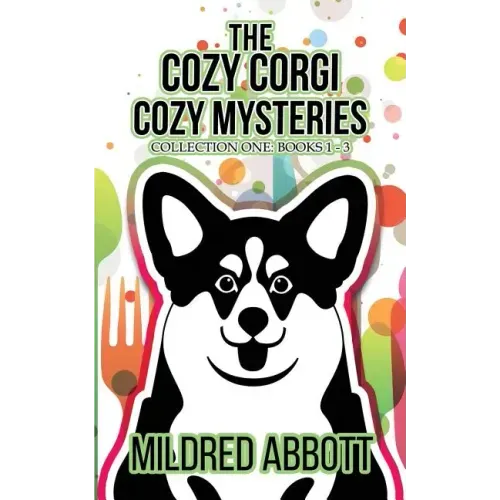 The Cozy Corgi Cozy Mysteries - Collection One: Books 1-3 - Paperback