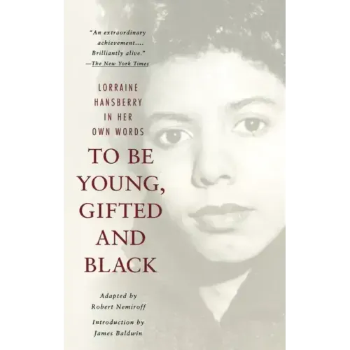 To Be Young, Gifted and Black: A Memoir with an Introduction by James Baldwin - Paperback