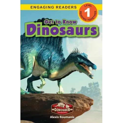 Get to Know Dinosaurs: Dinosaur Adventures (Engaging Readers, Level 1) - Paperback