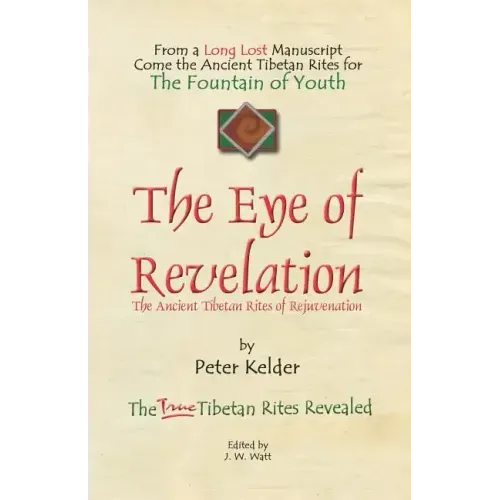 The Eye of Revelation: The Ancient Tibetan Rites of Rejuvenation - Paperback