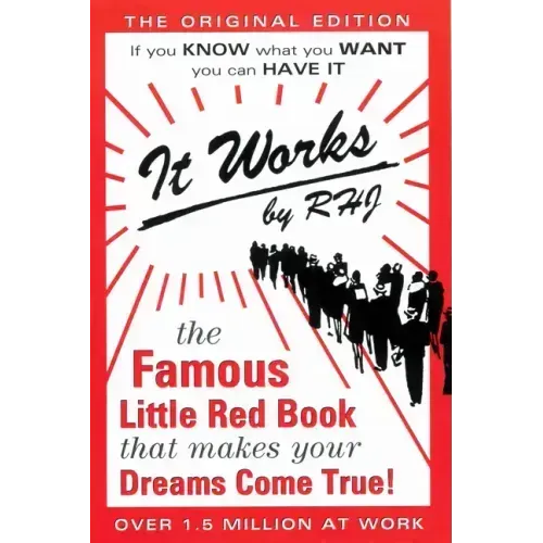 It Works: The Famous Little Red Book That Makes Your Dreams Come True! - Paperback
