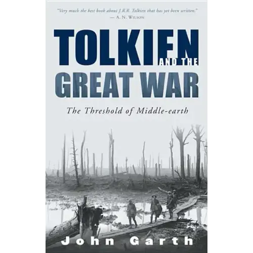 Tolkien and the Great War: The Threshold of Middle-Earth - Paperback