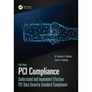 PCI Compliance: Understand and Implement Effective PCI Data Security Standard Compliance - Paperback