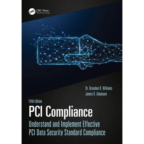 PCI Compliance: Understand and Implement Effective PCI Data Security Standard Compliance - Paperback