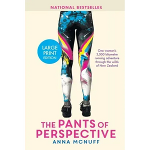 The Pants Of Perspective: One woman's 3,000 kilometres running adventure through the wilds of New Zealand - Paperback