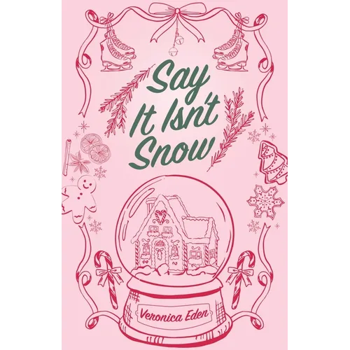 Say It Isn't Snow Special Edition - Paperback