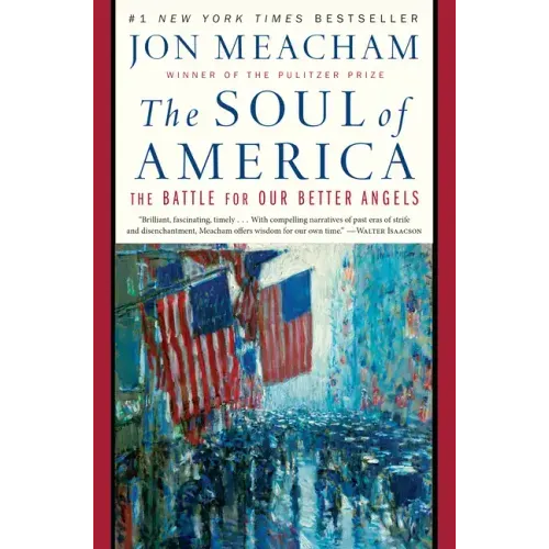The Soul of America: The Battle for Our Better Angels - Hardcover