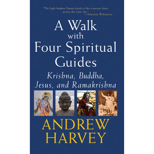 Walk with Four Spiritual Guides: Krishna, Buddha, Jesus and Ramakrishna - Paperback
