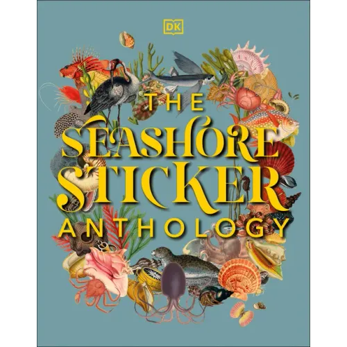 The Seashore Sticker Anthology: With More Than 1,000 Vintage Stickers - Hardcover