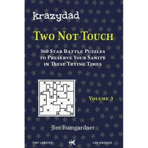 Krazydad Two Not Touch Volume 3: 360 Star Battle Puzzles to Preserve Your Sanity in these Trying Times - Paperback