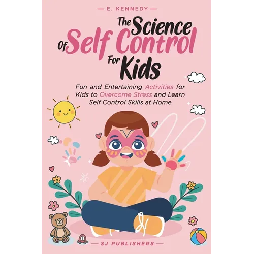 The Science of Self Control for Kids - Paperback