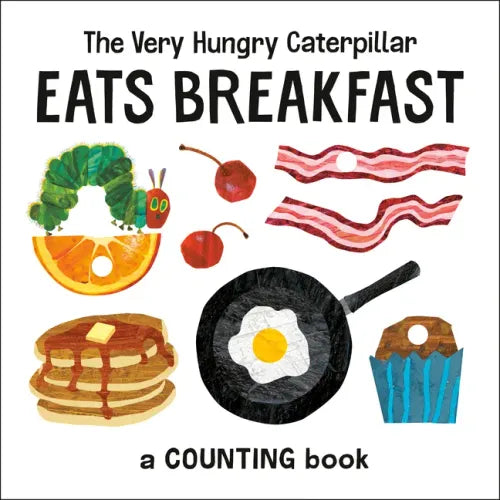 The Very Hungry Caterpillar Eats Breakfast: A Counting Book - Board Book