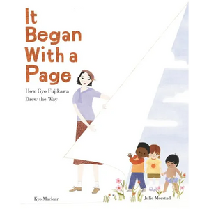 It Began with a Page: How Gyo Fujikawa Drew the Way - Hardcover