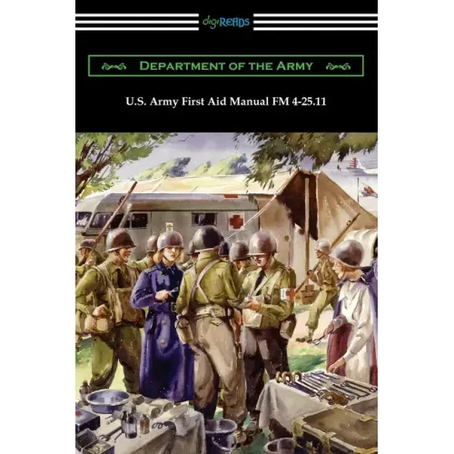 U.S. Army First Aid Manual FM 4-25.11 - Paperback