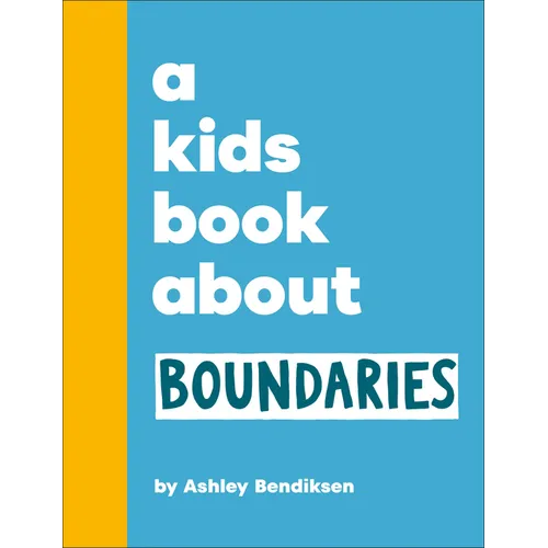A Kids Book about Boundaries - Hardcover