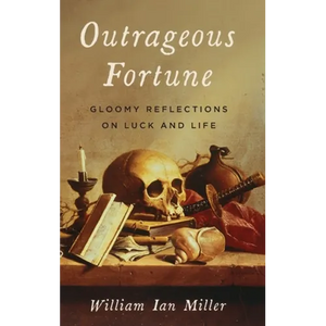Outrageous Fortune: Gloomy Reflections on Luck and Life - Hardcover