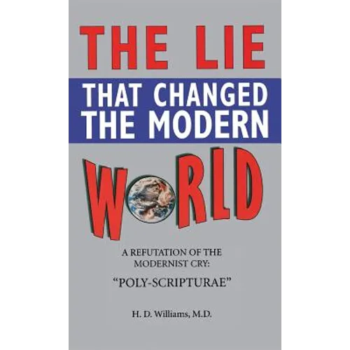 Lie That Changed the Modern World - Hardcover