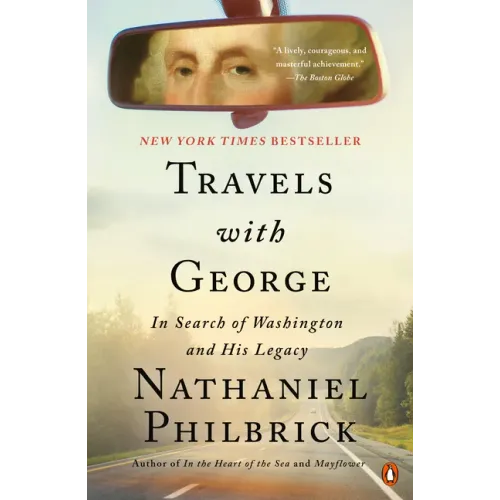 Travels with George: In Search of Washington and His Legacy - Paperback