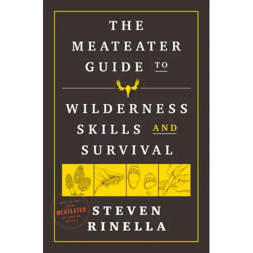 The Meateater Guide to Wilderness Skills and Survival - Paperback