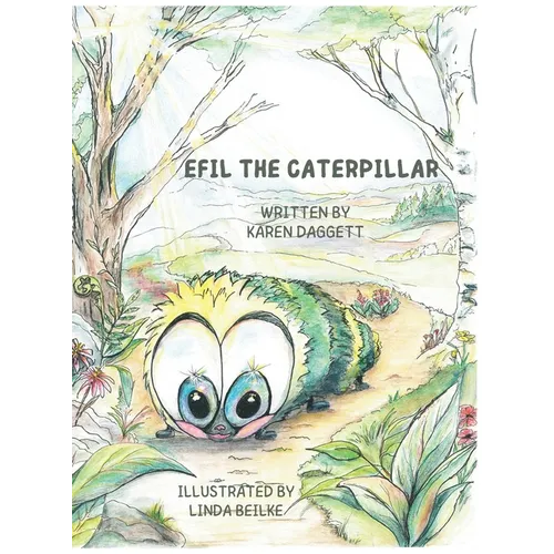 Efil the Caterpillar - Hardcover
