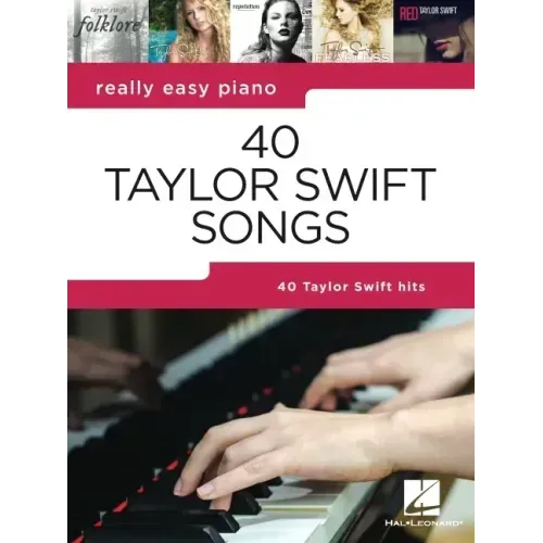 40 Taylor Swift Songs: Really Easy Piano Series with Lyrics & Performance Tips - Paperback