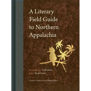 A Literary Field Guide to Northern Appalachia - Hardcover