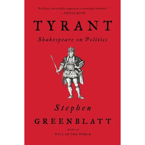 Tyrant: Shakespeare on Politics - Paperback