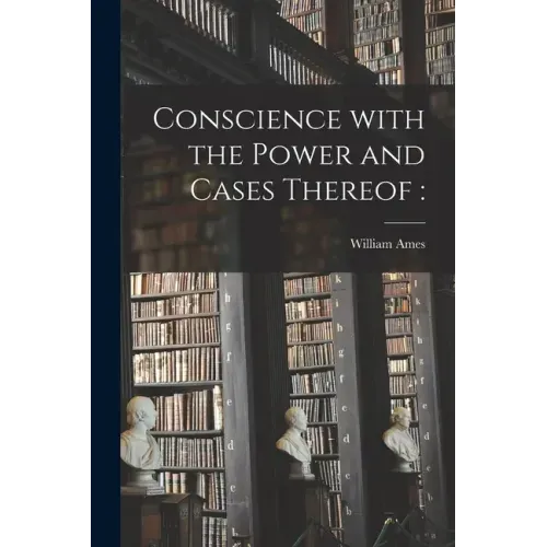 Conscience With the Power and Cases Thereof - Paperback