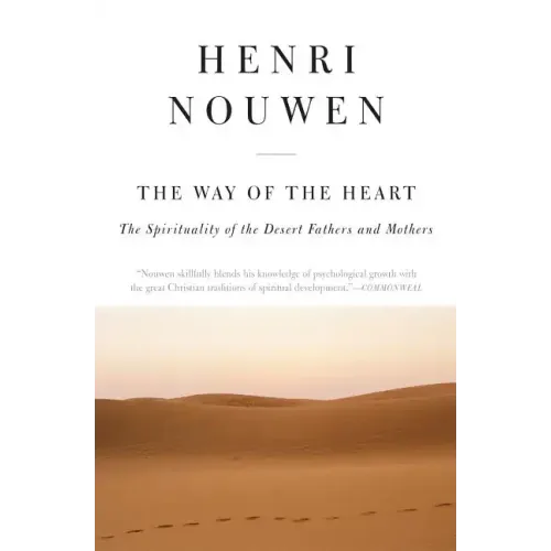 The Way of the Heart: The Spirituality of the Desert Fathers and Mothers - Paperback