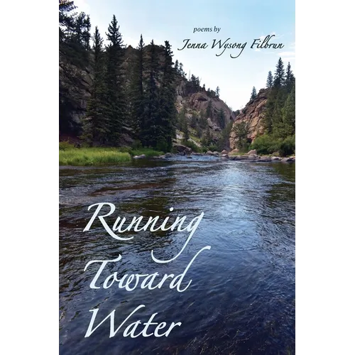 Running Toward Water - Paperback