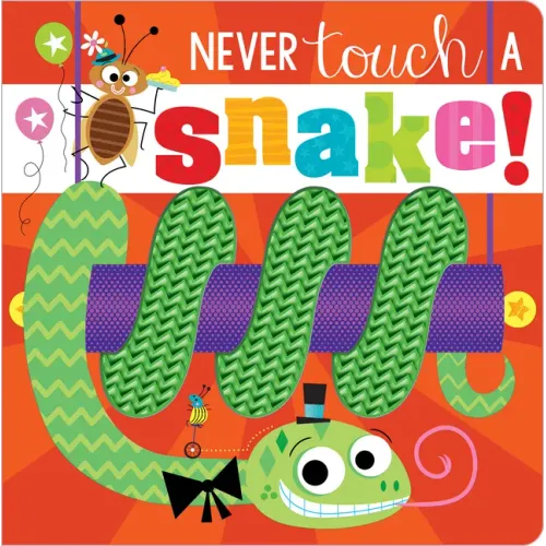 Never Touch a Snake! - Board Book