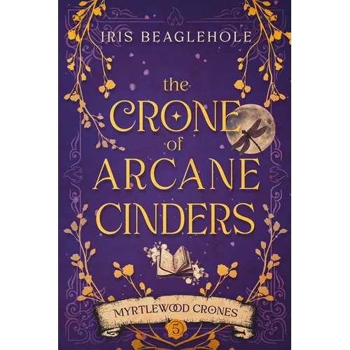The Crone of Arcane Cinders - Paperback