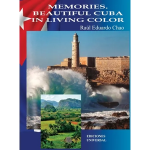 Memories. Beautiful Cuba in Living Color: Memories. Beautiful Cuba in Living Color - Hardcover
