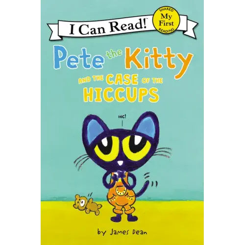 Pete the Kitty and the Case of the Hiccups - Paperback