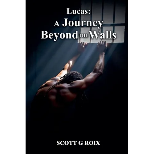 Lucas: A Journey Beyond the Walls - Paperback