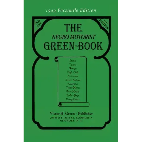 The Negro Motorist Green-Book: 1949 Facsimile Edition - Paperback