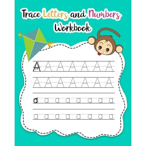 Trace Letters and Numbers Workbook: Learn How to Write Alphabet Upper and Lower Case and Numbers - Paperback