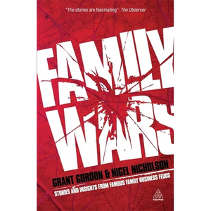 Family Wars: Stories and Insights from Famous Family Business Feuds - Paperback