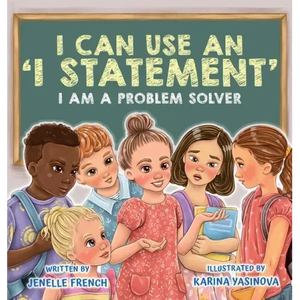I Can Use an I Statement - Hardcover