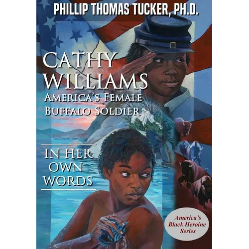 Cathy Williams: America's Female Buffalo Soldier - Paperback