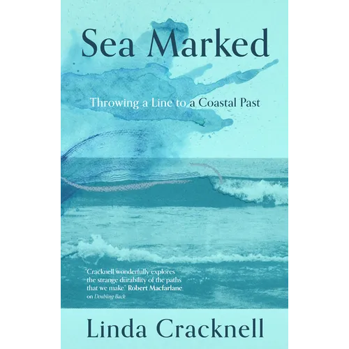 Sea Marked: Throwing a Line to a Coastal Past - Paperback